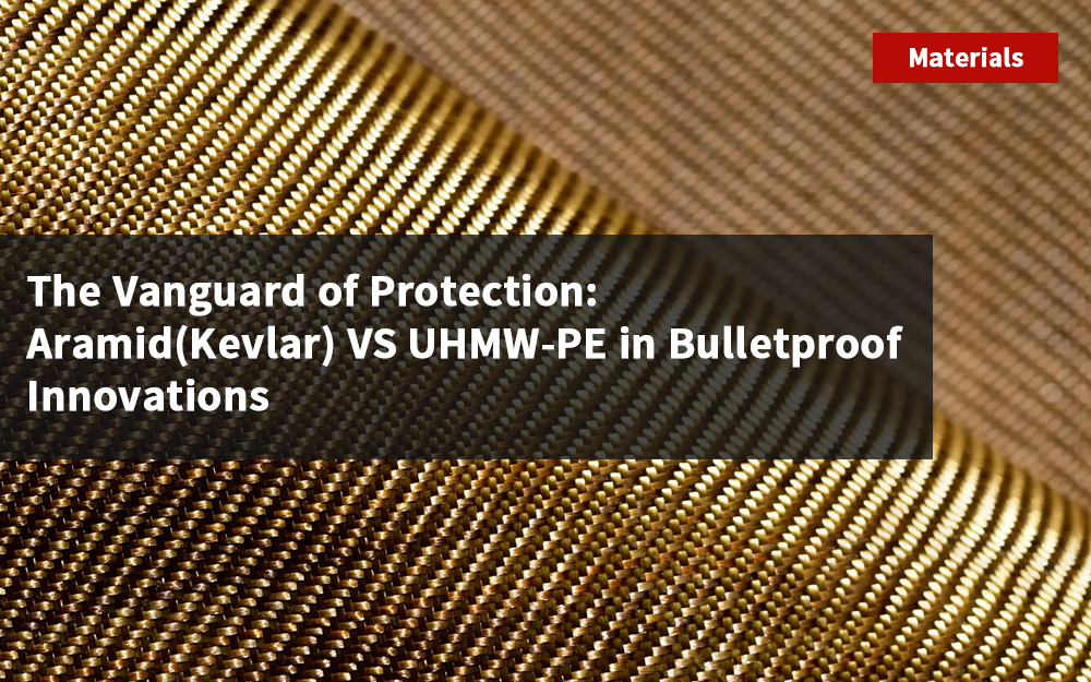 The Vanguard of Protection: Aramid(Kevlar) VS UHMW-PE in Bulletproof Innovations cover  thumb image